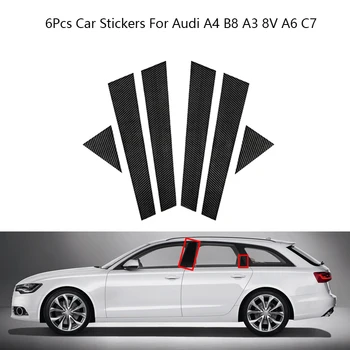 6 Шт., черные наклейки на оконные стойки из углеродного волокна, накладка на дверную стойку, наклейки Для Audi A4 B8 A3 8V A6 C7, Автомобильные Аксессуары 5