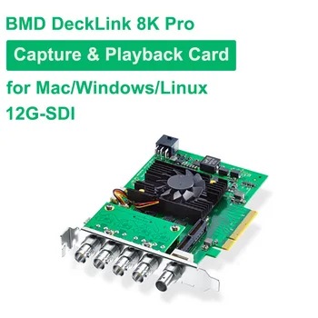 Blackmagic BMD DeckLink 8K Pro Карта видеозахвата Quad link SDI-карта захвата и воспроизведения для Mac Windows Linux SD HD 4K 8K 3