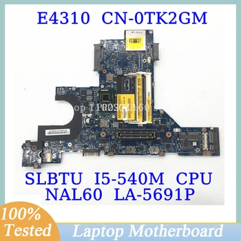 CN-0TK2GM 0TK2GM TK2GM Для Dell E4310 с материнской платой SLBTU I5-540M CPU NAL60 LA-5691P Материнская плата ноутбука 100% Полностью работает хорошо 3