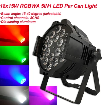LED Can Par 18x15W Light Casting Aluminum Stage Par RGBWA 5в1 Wash Lights Бизнес-Светильники Профессиональные Для Вечеринки KTV DJ Stage 1