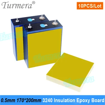Turmera 10 шт 3240 Изоляционная эпоксидная доска Толщиной 0,5 мм 170*200 мм Используется в батарейном блоке 3,2 V 280Ah 305Ah 320Ah 12V Lifepo4 Diy 6