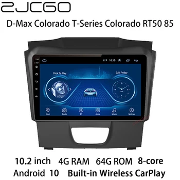 ZJCGO Мультимедийный плеер Стерео GPS Радио Навигация Android 10 Экран для Isuzu D-Max Colorado T-Series Colorado RT50 2015 ~ 2018 8