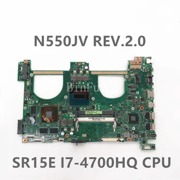 Высокое качество Для Asus N550JV REV.2.0 Материнская плата ноутбука SR15E I7-4700HQ I7-4720HQ процессор GT750M GPU 100% Полностью протестирован
