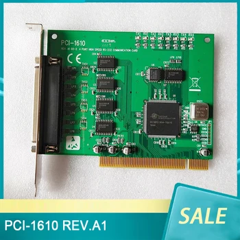 Для Advantech PCI-1610 REV.A1 4-портовая высокоскоростная коммуникационная карта RS-232 PCI с защитой от перенапряжения, высокое качество, быстрая доставка 7