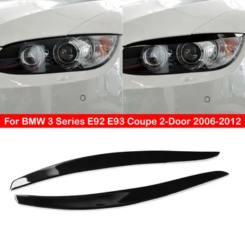 Для BMW 3 Серии E92 E93 Coupe 2-Дверный 2006-2012 Черная Автомобильная Передняя Фара Для Бровей, Накладка на Веко, Наклейка, Декоративная Рамка 4