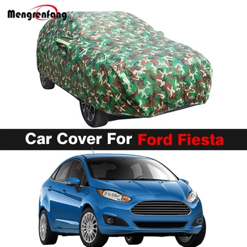 Камуфляжный автомобильный чехол для Ford Fiesta, солнцезащитный козырек от ультрафиолета, Защита от снега, дождя, пыли, Водонепроницаемый автомобильный чехол 9