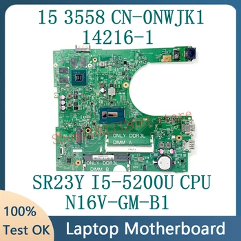 Материнская плата NWJK1 0NWJK1 CN-0NWJK1 С процессором SR23Y I5-5200U Для Dell 15 3558 Материнская плата ноутбука 14216-1 N16V-GM-B1 100% Полностью протестирована 13