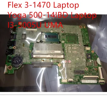 Материнская плата Для ноутбука Lenovo ideapad Flex 3-1470/Yoga 500-14IBD Материнская плата I3-5005U UMA 5B20K79389 5B20H91247 5B20H91207
